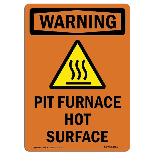 OSHA WARNING Sign, Pit Furnace Hot Surface W/ Symbol, 10in X 7in Aluminum, 7" W, 10" H, Portrait